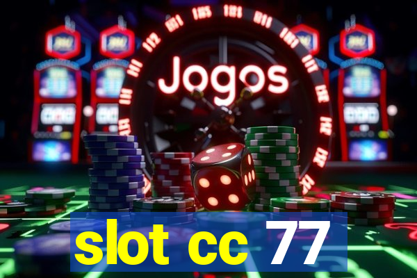 slot cc 77